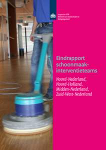 Eindrapport schoonmaakinterventieteams Noord-Nederland, Noord-Holland, Midden-Nederland, Zuid-West-Nederland