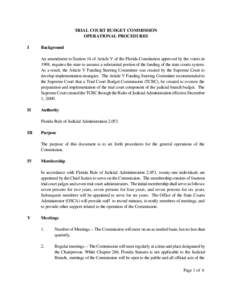 TRIAL COURT BUDGET COMMISSION OPERATIONAL PROCEDURES I Background An amendment to Section 14 of Article V of the Florida Constitution approved by the voters in