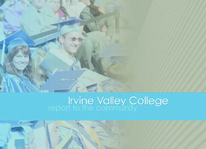 As Chairman of the Irvine Valley College  Since 1979, IVC has been serving students and
