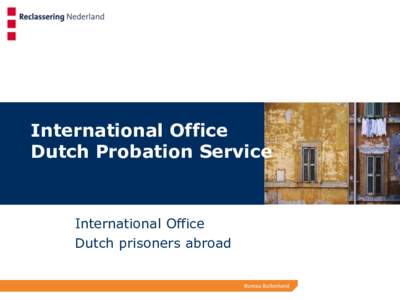 International Office Dutch Probation Service International Office Dutch prisoners abroad