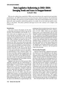 STATE LEGISLATIVE BRANCH  State Legislative Redistricting in 2003–2004: Emerging Trends and Issues in Reapportionment By Ronald E. Weber Whereas the redistricting round of the 1990s can be described as the round of rac