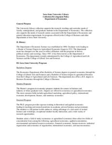 Iowa State University Library Collection Development Policy Department of Economics General Purpose The University Library collection supports the research, teaching and curricular needs of faculty, undergraduate, and gr