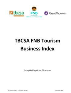 TBCSA FNB Tourism Business Index Compiled by Grant Thornton  4th Edition 2011 – 3rd Quarter Results