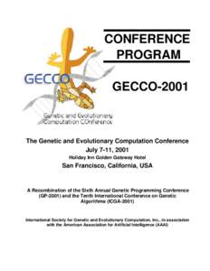 CONFERENCE PROGRAM GECCO-2001 The Genetic and Evolutionary Computation Conference July 7-11, 2001