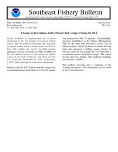 Southeast Fishery Bulletin National Marine Fisheries Service, Southeast Regional Office, [removed]th Avenue South, St. Petersburg, Florida[removed]FOR INFORMATION CONTACT: Rich Malinowski[removed], FAX[removed]