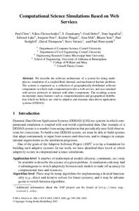 Computational Science Simulations Based on Web Services Paul Chew1 , Nikos Chrisochoides5 , S. Gopalsamy4 , Gerd Heber6 , Tony Ingraffea2 , Edward Luke3 , Joaquim Neto2 , Keshav Pingali1 , Alan Shih4 , Bharat Soni4 , Pau