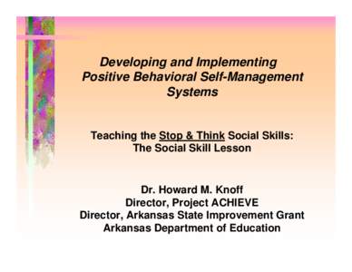 Developing and Implementing Positive Behavioral Self-Management Systems Teaching the Stop & Think Social Skills: The Social Skill Lesson