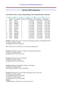 By: http://www.worldbestlearningcenter.com  MS Excel 2007 Lookup data Excel 2007 Exercises: Using Lookup, Hlookup, and Vlookup functions to find data  1