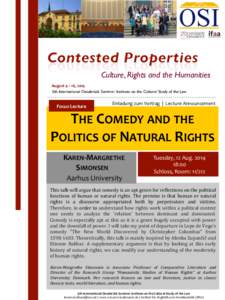 Culture, Rights and the Humanities	 
 August	
  4	
  –	
  16,	
  2014	
   5th International Osnabrück Summer Institute on the Cultural Study of the Law