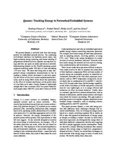 Quanto: Tracking Energy in Networked Embedded Systems Rodrigo Fonseca ? , Prabal Dutta , Philip Levis , and Ion Stoica {rfonseca,prabal,istoica}@cs.berkeley.edu   Computer Science Division