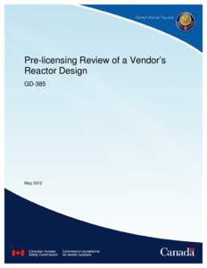 E-DOCS-#3945216_GD-385_CNSC_Pre-licensing_Review_of_a_Vendor_Reactor_Design.DOC