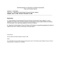 MONTANA BOARD OF REGENTS OF HIGHER EDUCATION Policy and Procedures Manual SUBJECT: PERSONNEL Policy 708.1 – Department of Administration Personnel Policies; adoption Adopted: April 13, 1984: Revised: November 18, 1999 