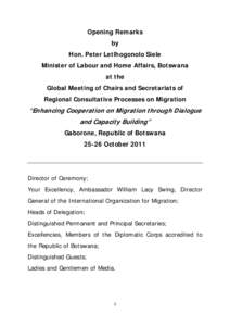 Opening Remarks by Hon. Peter Letlhogonolo Siele Minister of Labour and Home Affairs, Botswana at the Global Meeting of Chairs and Secretariats of
