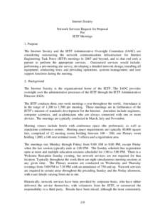 Internet Society Network Services Request for Proposal For IETF Meetings 1. Purpose The Internet Society and the IETF Administrative Oversight Committee (IAOC) are