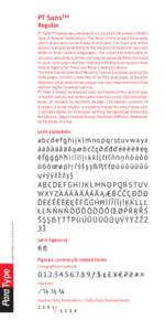 Para Type  PT Sans™ Regular PT Sans™ family was developed as a part of the project «Public Type of Russian Federation». The fonts of this project have open