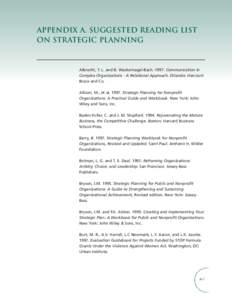 Appendix A. Suggested reading list on strategic planning Albrecht, T. L. and B. Wackernagel-Bach[removed]Communication in Complex Organizations - A Relational Approach. Orlando: Harcourt Brace and Co.