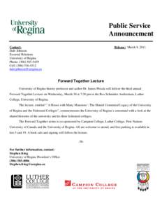 Public Service Announcement Contact: Dale Johnson External Relations University of Regina
