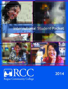 International Student Packet  2014 Welcome to RCC Rogue Community College (RCC) has