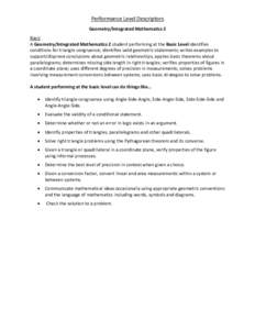 Performance Level Descriptors  Geometry/Integrated Mathematics 2  Basic  A Geometry/Integrated Mathematics 2 student performing at the Basic Level identifies  conditions for triangle congruence; ide