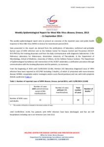 HCDCP, Weekly report 11-Sept[removed]Weekly Epidemiological Report for West Nile Virus disease, Greece, [removed]September 2014 This weekly epidemiological report aims to present an overview of the reported cases and publ