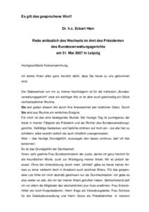 Es gilt das gesprochene Wort! Dr. h.c. Eckart Hien Rede anlässlich des Wechsels im Amt des Präsidenten des Bundesverwaltungsgerichts am 31. Mai 2007 in Leipzig