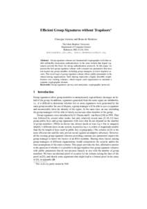 Efficient Group Signatures without Trapdoors? Giuseppe Ateniese and Breno de Medeiros The Johns Hopkins University Department of Computer Science Baltimore, MD 21218, USA , 