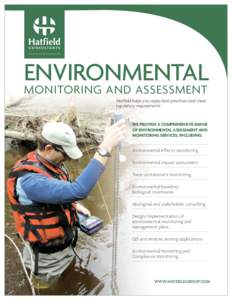 Environmental Specialist Since[removed]ENVIRONMENTAL MONITORING AND ASSESSMENT Hatfield helps you apply best practices and meet regulatory requirements