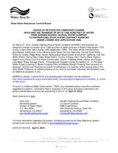 NOTICE OF PETITION FOR TEMPORARY CHANGE INVOLVING THE TRANSFER OF UP TO 7,500 ACRE-FEET OF WATER FROM GARDEN HIGHWAY MUTUAL WATER COMPANY TO PARTICIPATING STATE WATER CONTRACT AGENCIES UNDER LICENSEAPPLICATION 169