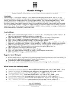 Oberlin College Subject Guide for Chronicling America (http://chroniclingamerica.loc.gov ) Introduction Oberlin College is a small private liberal arts school located in northeastern Ohio in Oberlin. Both the city and co