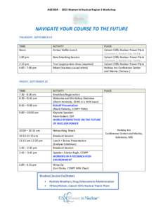 AGENDAWomen In Nuclear Region 1 Workshop  NAVIGATE YOUR COURSE TO THE FUTURE THURSDAY, SEPTEMBER 19 TIME Noon