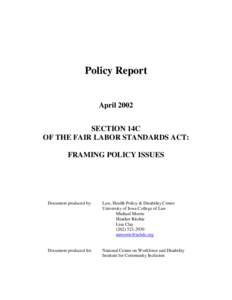 Policy Report April 2002 SECTION 14C OF THE FAIR LABOR STANDARDS ACT: FRAMING POLICY ISSUES