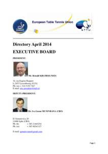 European Table Tennis Union  _____________________________________ Directory April 2014 EXECUTIVE BOARD PRESIDENT: