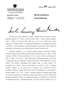 Zwracam się do Pana Ministra z prośbą o przedstawienie stanowiska w sprawie zgodności zapisów art. 27 ustawy z dnia 20 czerwca 1997 r. - Prawo o ruchu drogowym (Dz. U. z 2005 r., Nr 108, poz. 908 z późn. zm.) z ar