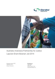 Australia–Indonesia Partnership for Justice Laporan Enam-Bulanan Juli 2014 Diserahkan pada: DFAT September 2014 Rahasia Perusahaan