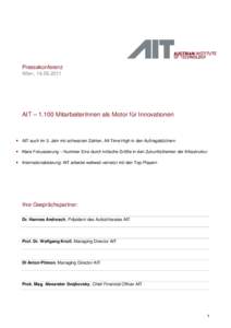 Pressekonferenz Wien, [removed]AIT – 1.100 MitarbeiterInnen als Motor für Innovationen  • AIT auch im 3. Jahr mit schwarzen Zahlen, All-Time-High in den Auftragsbüchern