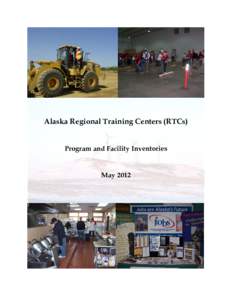 Alaska Regional Training Centers (RTCs) Program and Facility Inventories May 2012  Alaska Regional Training Centers (RTCs)