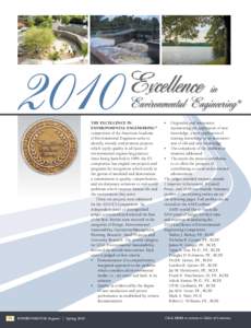 THE EXCELLENCE IN ENVIRONMENTAL ENGINEERING® competition of the American Academy of Environmental Engineers seeks to identify, reward, and promote projects which typify quality in all facets of