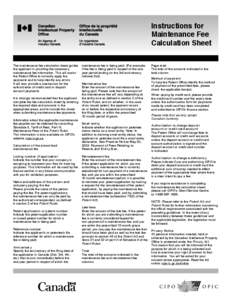 Instructions for Maintenance Fee Calculation Sheet The maintenance fee calculation sheet guides the applicant in providing the necessary maintenance fee information. This will assist