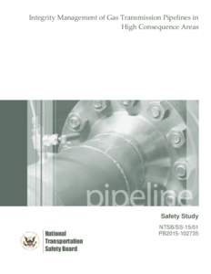 Integrity Management of Gas Transmission Pipelines in High Consequence Areas Safety Study National Transportation