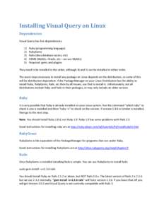 Installing Visual Query on Linux Dependencies Visual Query has five dependencies: )