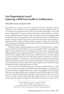Can Organizations Learn? Exploring a Shift from Conflict to Collaboration Nelly Robles García and Jack Corbett Both organization theory and practical experience tell us that organizations mired in conflict have a more d