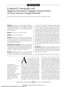 ORIGINAL ARTICLE  Computed Tomography and Magnetic Resonance Imaging Characteristics of Acute Invasive Fungal Sinusitis Eli R. Groppo, MD; Ivan H. El-Sayed, MD; Ashley H. Aiken, MD; Christine M. Glastonbury, MBBS