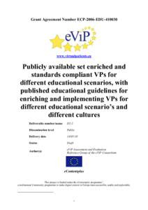 Grant Agreement Number ECP-2006-EDUwww.virtualpatients.eu Publicly available set enriched and standards compliant VPs for