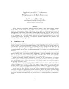 Applications of SAT Solvers to Cryptanalysis of Hash Functions Ilya Mironov and Lintao Zhang Microsoft Research, Silicon Valley Campus {mironov,lintaoz}@microsoft.com