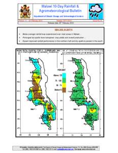 Malawi 10-Day Rainfall & Agrometeorological Bulletin Department of Climate Change and Meteorological Services Period: 11 – 20 February[removed]Season: [removed]