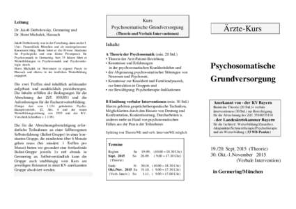 Leitung Dr. Jakob Derbolowsky, Germering und Dr. Horst Michalek, Hausach Jakob Derbolowsky war in der Forschung, dann an der I. Univ. Frauenklinik München und als niedergelassener Kassenarzt tätig. Heute leitet er die 