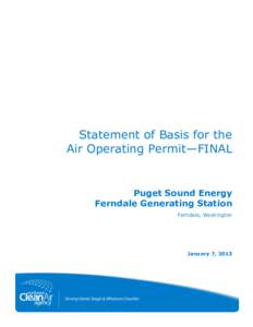 Statement of Basis for the Air Operating Permit—FINAL Puget Sound Energy Ferndale Generating Station Ferndale, Washington