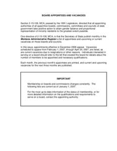 BOARD APPOINTEES AND VACANCIES  Section[removed], MCA, passed by the 1991 Legislature, directed that all appointing authorities of all appointive boards, commissions, committees and councils of state government take posi