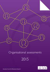 Organisational assessmentsAustralian Council for Educational Research  MESSAGE FROM THE CEO
