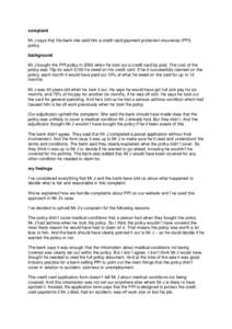 complaint Mr J says that the bank mis-sold him a credit card payment protection insurance (PPI) policy. background Mr J bought the PPI policy in 2003 when he took out a credit card by post. The cost of the policy was 70p